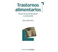 Trastornos alimentarios: Guías de psicoeducación y autoayuda (Manuales prácticos)