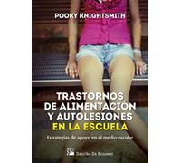 Trastornos de alimentación y autolesiones en la escuela. Estrategias de apoyo en el medio escolar (AMAE)
