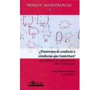 ¿Trastornos de conducta o conductas que trastornan?: Los trastornos de conducta en los niños y adolescentes (Horsori Monográficos)