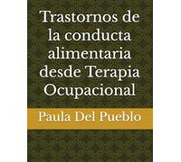 Trastornos de la conducta alimentaria desde Terapia Ocupacional
