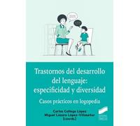 Trastornos del desarrollo del lenguaje: especificidad y diversidad: 51 (Trastornos del lenguaje)
