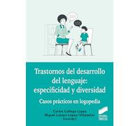 Trastornos del desarrollo del lenguaje: especificidad y diversidad: 51 (Trastornos del lenguaje)