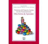 Trastornos del espectro autista de alto funcionamiento : Otra forma de aprender | Equipo Deletrea , Juan Martos, [et Al.]