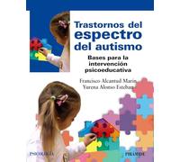 Trastornos del espectro del autismo: Bases para la intervención psicoeducativa (Psicología)