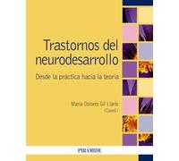 Trastornos del neurodesarrollo: Desde la práctica hacia la teoría (Psicología)