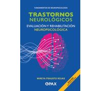 Trastornos neurológicos, evaluación y rehabilitación neuropsicológica
