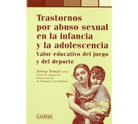 Trastornos por abuso sexual en la infancia y la adolescencia: Valor educativo del juego y del deporte: 14 (Pediatría)