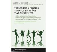 Trastornos propios y mixtos en niños y adolescentes: ¡Déficit de Atención con Hiperactividad, trastornos de aprendizaje, trastorno de Asperger, ... depresión bipolar y más! (SALUD MENTAL)