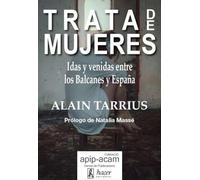 Trata de mujeres: En el corazón de Europa, idas y venidas entre los Balcanes y España (TEXTOS DE POLITICA SOCIAL)
