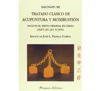 Tratado clásico de acupuntura y moxibustión (Zhen jiu jia yi jing) (Medicinas Blandas)