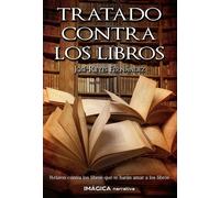 Tratado contra los libros | José Luis Fernández Ruiz, Román Reyes Sánchez
