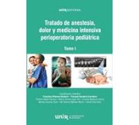 Tratado de anestesia, dolor y medicina intensiva perioperatoria pediátrica. Vol. I (Manuales)