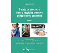 Tratado de anestesia, dolor y medicina intensiva perioperatoria pediátrica. Vol. I (Manuales)