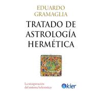 Tratado de Astrología Hermética: La recuperación del sistema helenístico