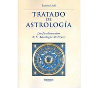 Tratado de Astrología: Los fundamentos de la astrología medieval (SIN COLECCION)
