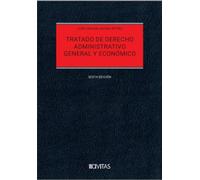 Tratado de Derecho Administrativo. General y Económico (Estudios y Comentario)