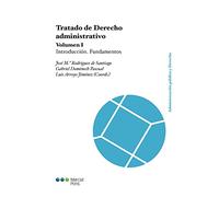 Tratado de derecho administrativo: Volumen 1. Introducción. Fundamentos (Administración Pública y Derecho)