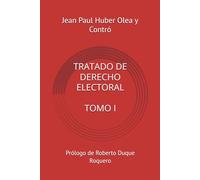 Tratado de Derecho Electoral: Prólogo de Roberto Duque Roquero
