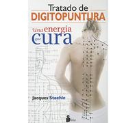 TRATADO DE DIGITOPUNTURA: UNA ENERGIA QUE CURA (2011)
