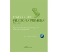 Tratado de filosofía primera. Libro tercero. Exposición de la filosofía primera a partir de la tabla de los opuestos