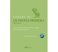 TRATADO DE FILOSOFIA PRIMERA LIBRO TERCERO EXPOSICION DE LA | David Villodres Maldonado