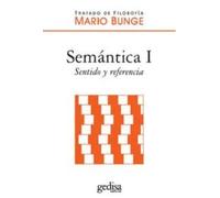 Tratado de Filosofía, vol. 1 / Semántica I: Sentido y referencia | Mario Bunge
