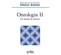 Ontología II. un mundo de sistemas: Un mundo de sistemas (volumen 4) (Tratado de filosofía)