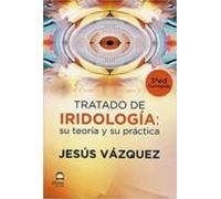 Tratado De Iridología: Su Teoría Y Su Práctica