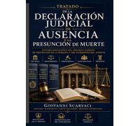 TRATADO DE LA DECLARACIÓN JUDICIAL DE AUSENCIA Y LA PRESUNCIÓN DE MUERTE EN EL DERECHO CIVIL
