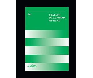 Tratado de la forma musical: Un manual fundamental para el entendimiento de la música