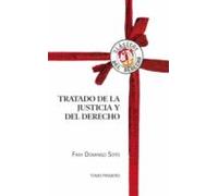 Tratado De La Justicia Y Del Derecho Tomo I