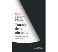 Tratado de la obviedad: La interpretación desde la raíz (Signo e imagen)