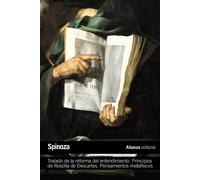 Tratado de la reforma del entendimiento. Principios de filosofía de Descartes. Pensamientos metafísicos | Baruj Spinoza, Atilano Domínguez
