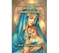 Tratado de la Verdadera Devoción a la Santísima Virgen María (Spanish Edition)