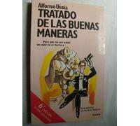 Tratado de las buenas maneras. Para que no sea usted un cursi ni un hortera