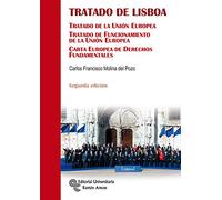 Tratado de Lisboa: Tratado de la Unión Europea. Tratado de funcionamiento de la Unión Europea. Carta europea de derechos fundamentales (Manuales)