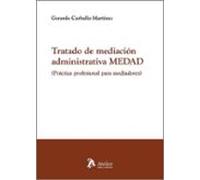 Tratado De Mediación Administrativa Medad (práctica Profesional P Ara