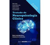 TRATADO DE NEUROPSICOLOGÍA CLÍNICA. Bases conceptuales y técnicas de evaluación. 2da. Edición actualizada.