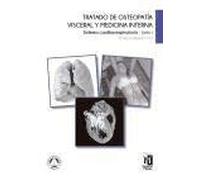 Tratado de Osteopatía Visceral y medicina interna. Tomo I. Sistema Cardiorespiratorio