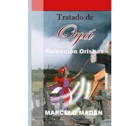 TRATADO DE OYA: Colección Orishas