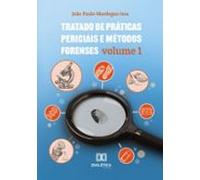 Tratado De Práticas Periciais E Métodos Forenses (ebook)