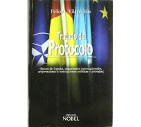 TRATADO DE PROTOCOLO 3ª Reino de España, Organ. Internac.: CORPORACIONES E INSTITUCIONES PUBLICAS Y PRIVADAS (NOBEL)