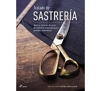 Tratado de sastrería. Bases y técnicas de corte en sastreria artesanal para prendas masculinas: Bases y técnicas de corte de sastrería artesanal para prendas masculinas