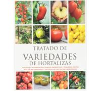 TRATADO DE VARIEDADES DE HORTALIZAS (GUIAS DEL NATURALISTA - HORTICULTURA)