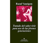 Tratado del saber vivir para uso de las jóvenes generaciones: 93 (Argumentos)