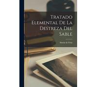 Tratado Elemental De La Destreza Del Sable
