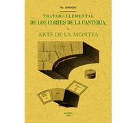 TRATADO ELEMENTAL DE LOS CORTES DE CANTERíA O ARTE DE LA MONTEA (SIN COLECCION)