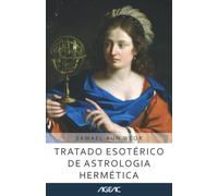 Tratado esotérico de astrologia hermética (AGEAC): Edição branco e preto