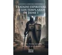 Tratado Espiritual De Los Templarios De Jaime I