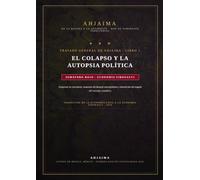 Tratado General de Ahjaima: Libro 1 (Semáforo Rojo): El colapso y la autopsia política: De la basura a la autarquía popular (Economía Fibonacci) ... de Ahjaima: De la basura a la autarquía)